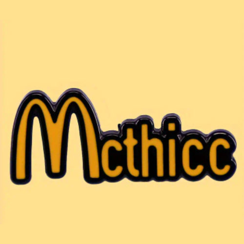 McThicc Enamel Pin