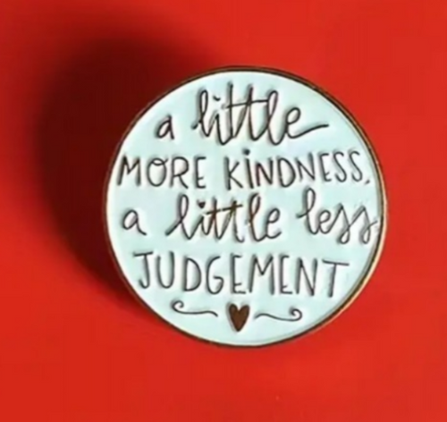 A Little More Kindness Enamel Pin