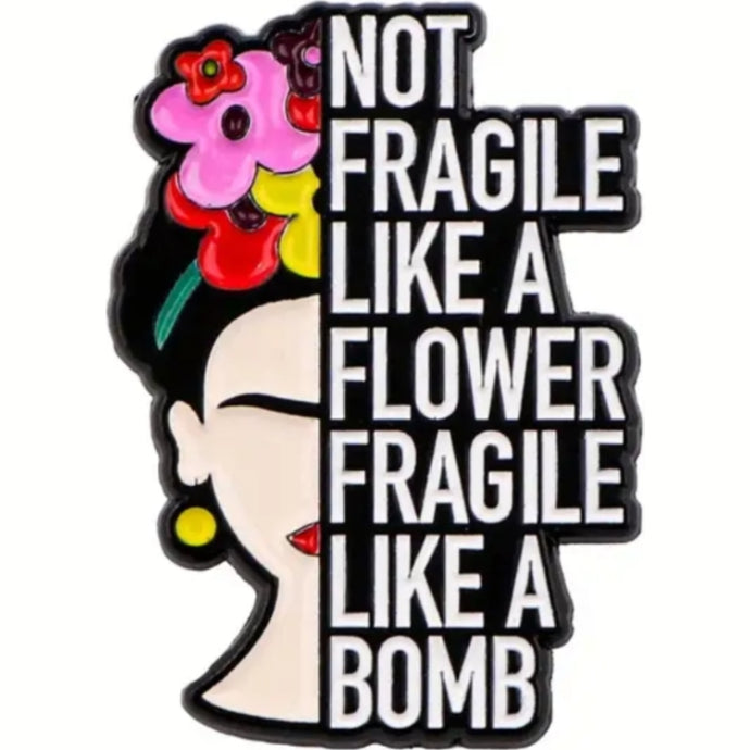 Fragile Like A Bomb Enamel Pin