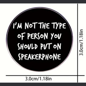 Do Not Put on Speaker Enamel Pin