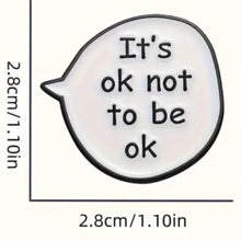 Load image into Gallery viewer, It Ok To Not Be Ok Enamel Pin