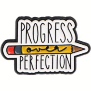 Progress Over Perfection Enamel Pin