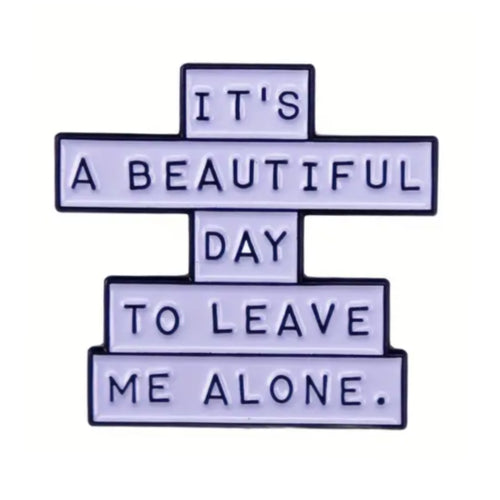 Leave Me Alone Enamel Pin