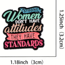 Load image into Gallery viewer, Strong Women Have Standards Enamel Pin