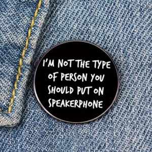 Do Not Put on Speaker Enamel Pin