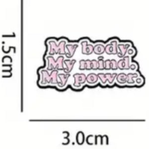 My Body My Mind My Power Enamel Pin