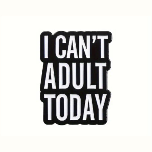 Can't Adult Enamel Pin