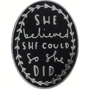 She Believed She Could Enamel Pin