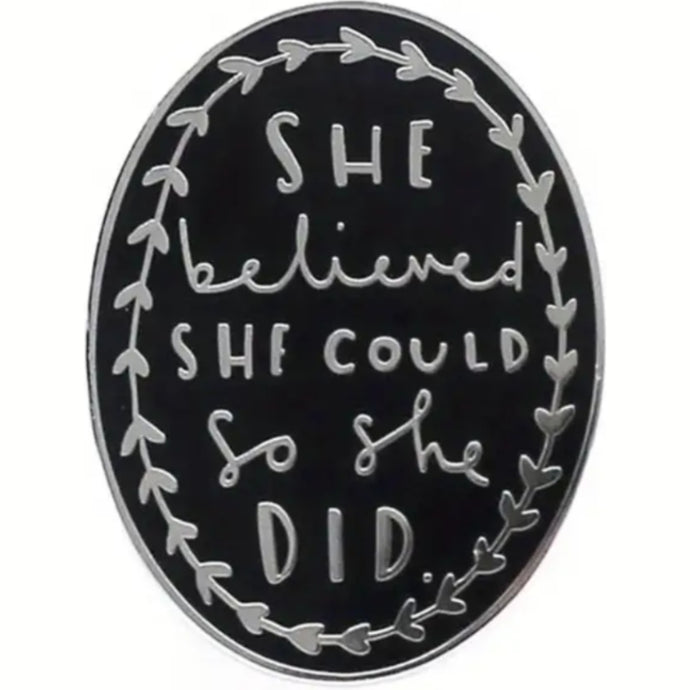 She Believed She Could Enamel Pin