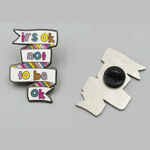 It's Ok To Not Be Ok Enamel Pin