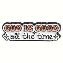 Load image into Gallery viewer, God is Good Enamel Pin