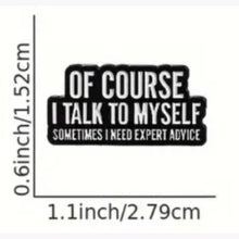 Load image into Gallery viewer, Talk to Myself Enamel Pin