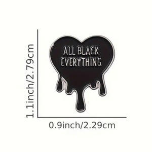 All Black Everything Enamel Pin