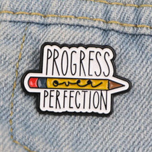 Load image into Gallery viewer, Progress Over Perfection Enamel Pin