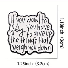 Load image into Gallery viewer, What Weighs You Down Enamel Pin