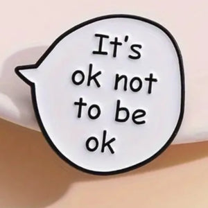 It Ok To Not Be Ok Enamel Pin