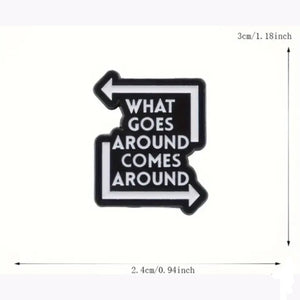 What Goes Around Enamel Pin