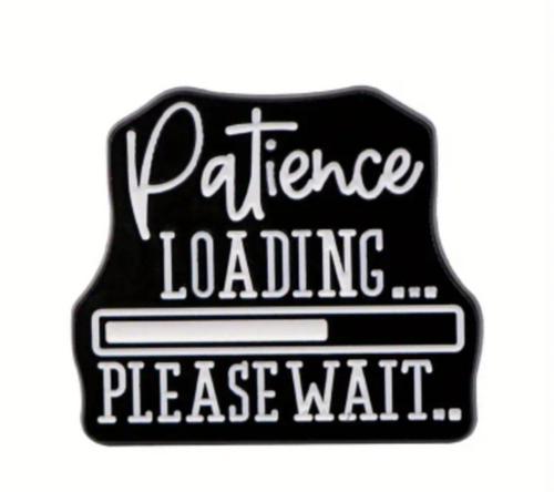 Patience Loading Enamel Pin