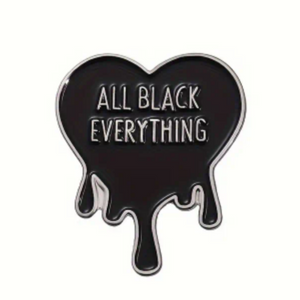 All Black Everything Enamel Pin