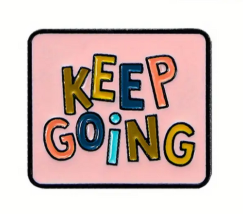 Keep Going Enamel Pin