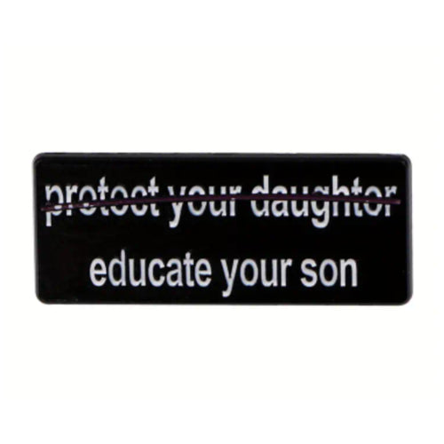 Educate Your Son Enamel Pin