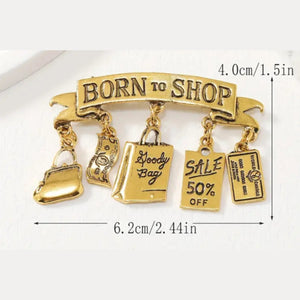 Born to Shop Charm Pin