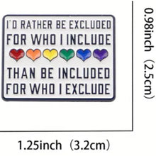 Load image into Gallery viewer, I Rather Be Excluded Enamel Pin