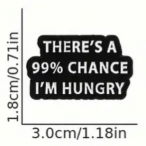 I'm Hungry Enamel Pin