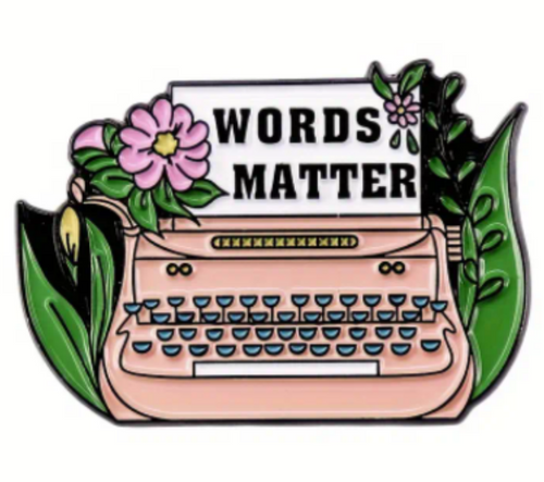 Words Matter Enamel Pin