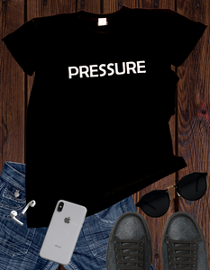Pressure T Shirt
