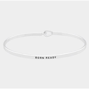 Born Ready Bangle Bracelet